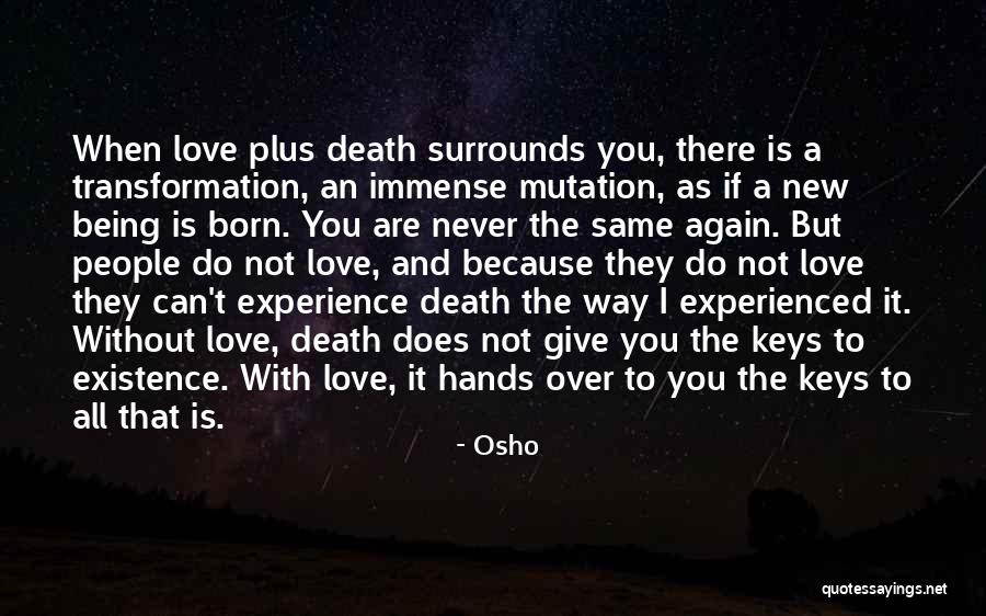 Love Transformation Quotes By Osho Love Transformation Quotes By Osho
