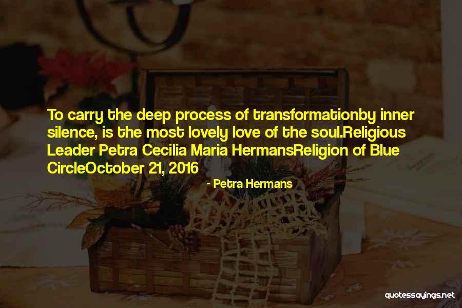 Love Transformation Quotes By Petra Hermans Love Transformation Quotes By Petra Hermans