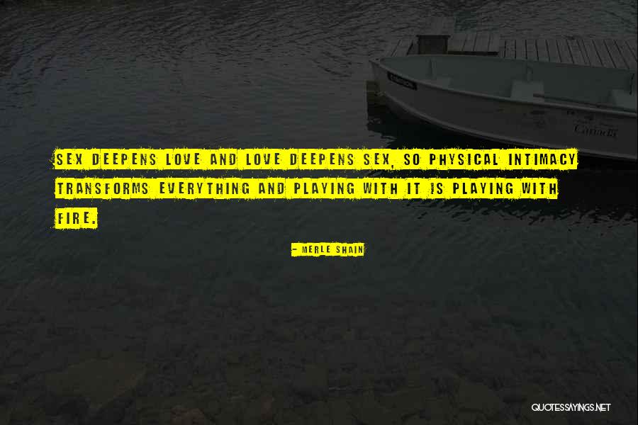 Love Transforms Quotes By Merle Shain Love Transforms Quotes By Merle Shain