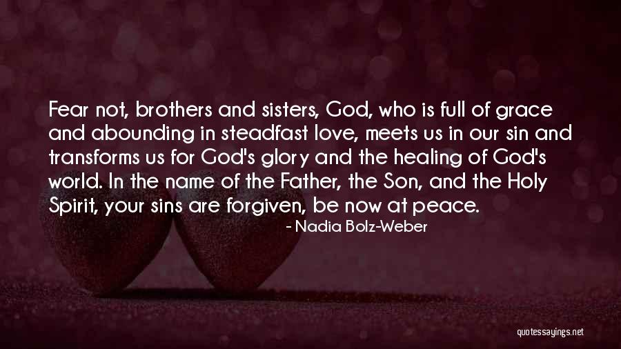Love Transforms Quotes By Nadia Bolz-Weber Love Transforms Quotes By Nadia Bolz-Weber
