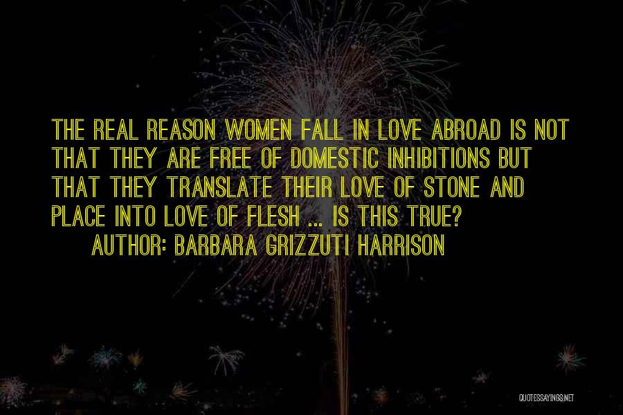Love Translate Quotes By Barbara Grizzuti Harrison