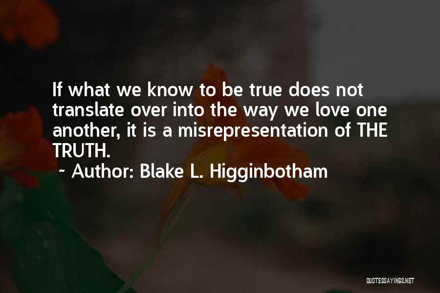 Love Translate Quotes By Blake L. Higginbotham