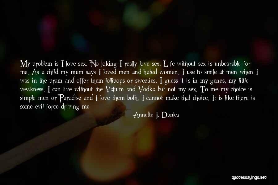 Love Trap Quotes By Annette J. Dunlea