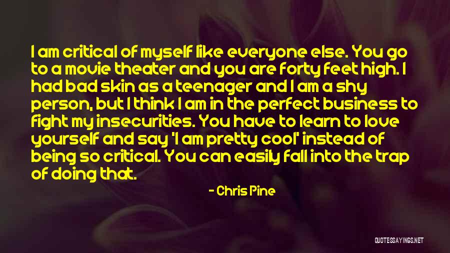 Love Trap Quotes By Chris Pine