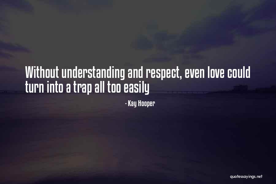 Love Trap Quotes By Kay Hooper