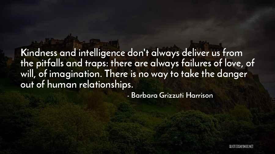 Love Traps Quotes By Barbara Grizzuti Harrison Love Traps Quotes By Barbara Grizzuti Harrison