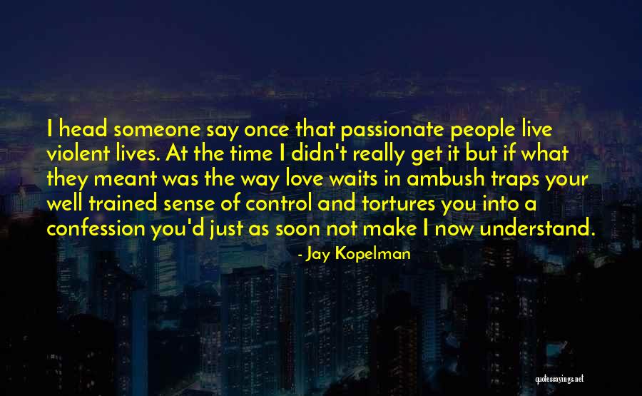 Love Traps Quotes By Jay Kopelman Love Traps Quotes By Jay Kopelman