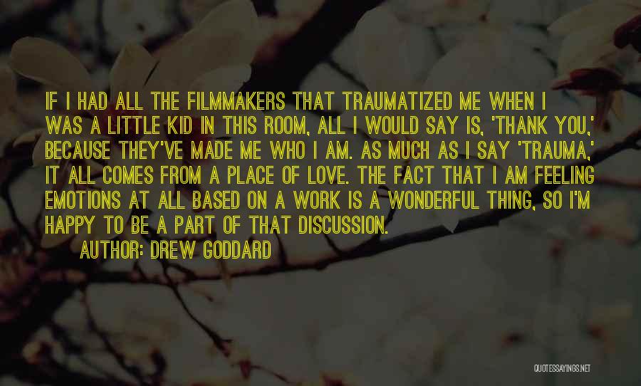 Love Trauma Quotes By Drew Goddard