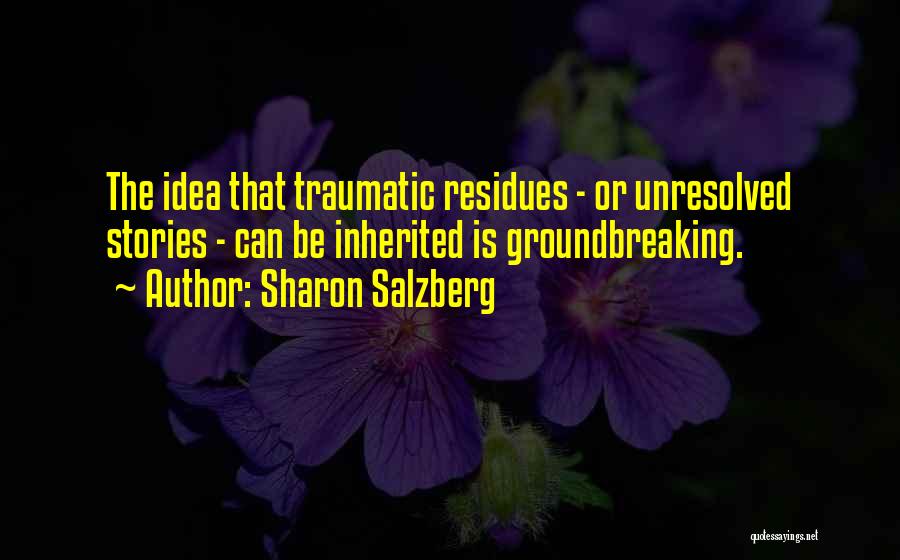 Love Trauma Quotes By Sharon Salzberg