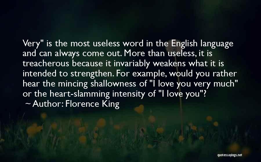 Love Treacherous Quotes By Florence King