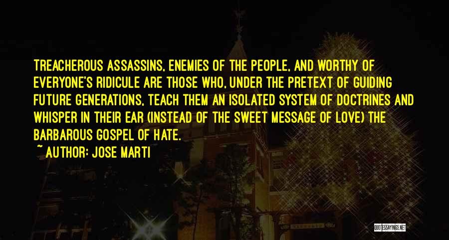 Love Treacherous Quotes By Jose Marti