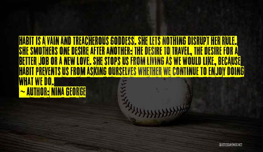Love Treacherous Quotes By Nina George Love Treacherous Quotes By Nina George