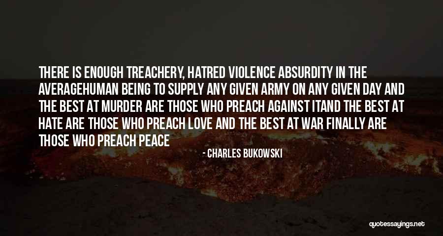 Love Treachery Quotes By Charles Bukowski Love Treachery Quotes By Charles Bukowski