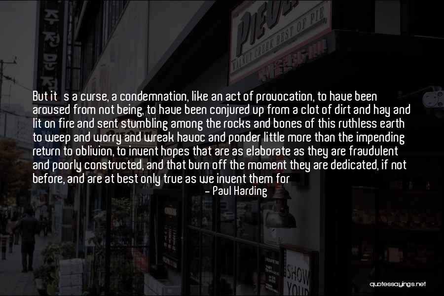 Love Treachery Quotes By Paul Harding Love Treachery Quotes By Paul Harding