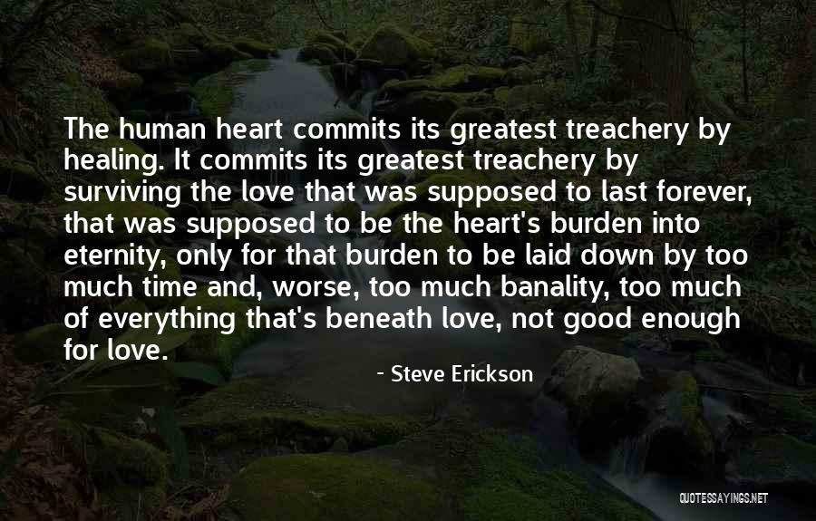 Love Treachery Quotes By Steve Erickson Love Treachery Quotes By Steve Erickson