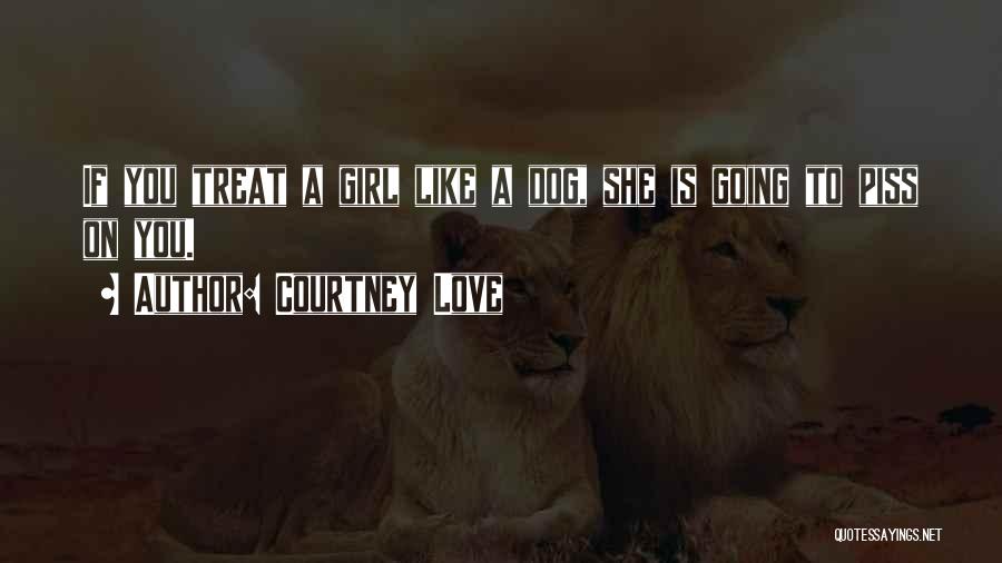 Love Treats Quotes By Courtney Love Love Treats Quotes By Courtney Love