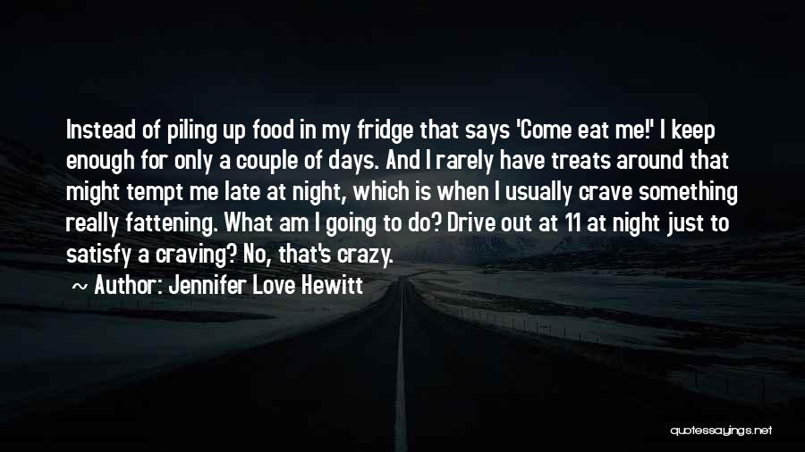 Love Treats Quotes By Jennifer Love Hewitt