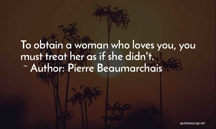 Love Treats Quotes By Pierre Beaumarchais