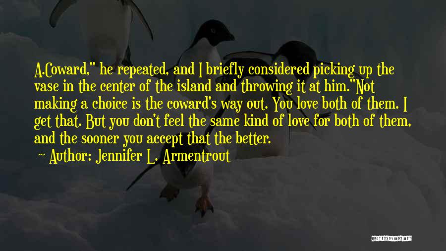Love Triangles Quotes By Jennifer L. Armentrout