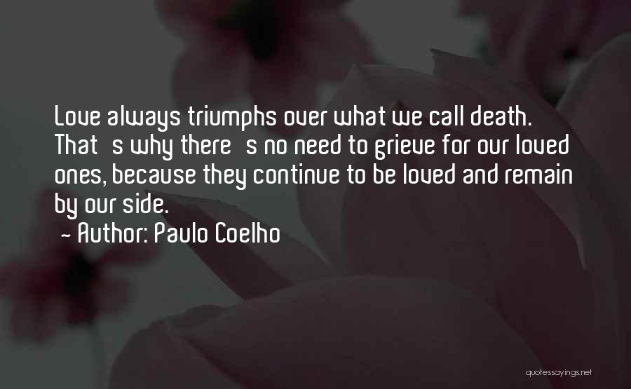 Love Triumphs Quotes By Paulo Coelho