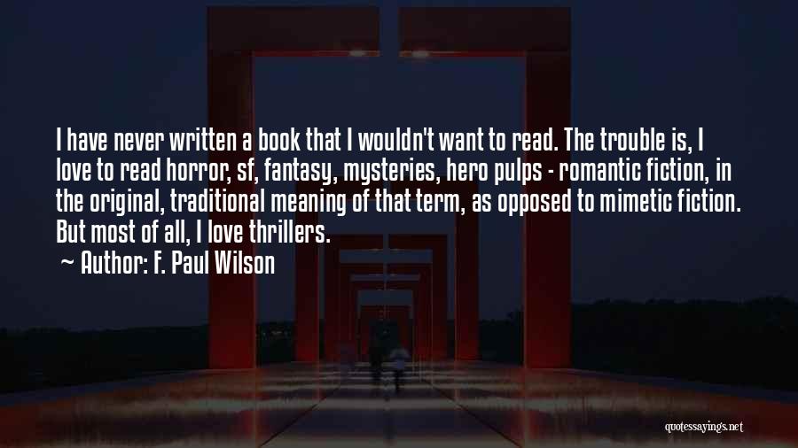 Love Trouble Quotes By F. Paul Wilson