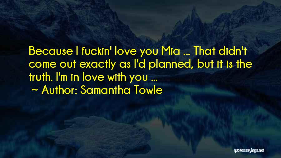 Love Trouble Quotes By Samantha Towle