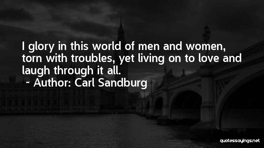 Love Troubles Quotes By Carl Sandburg