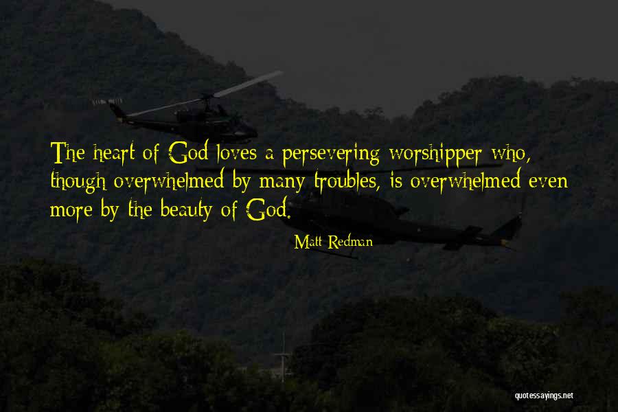 Love Troubles Quotes By Matt Redman Love Troubles Quotes By Matt Redman