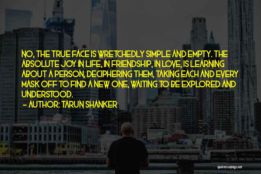 Love True Friendship Quotes By Tarun Shanker
