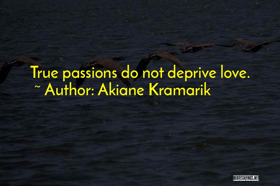 Love True Quotes By Akiane Kramarik