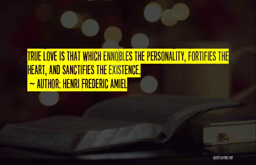 Love True Quotes By Henri Frederic Amiel