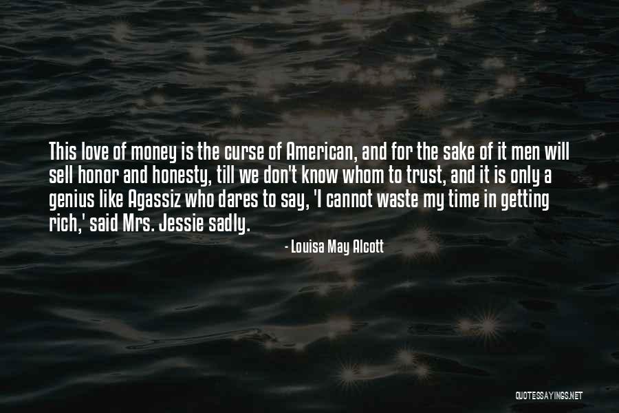 Love Trust And Honesty Quotes By Louisa May Alcott