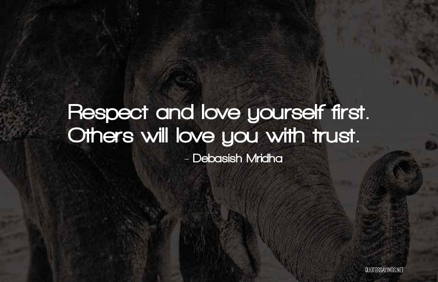 Love Trust And Respect Quotes By Debasish Mridha