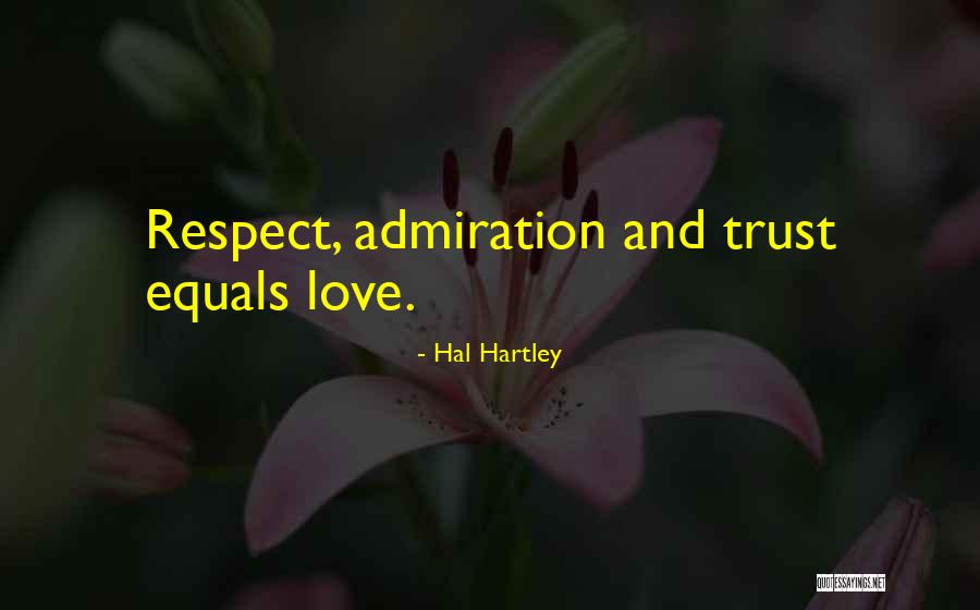 Love Trust And Respect Quotes By Hal Hartley