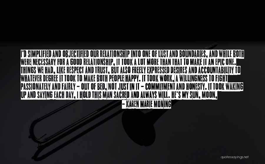 Love Trust And Respect Quotes By Karen Marie Moning Love Trust And Respect Quotes By Karen Marie Moning