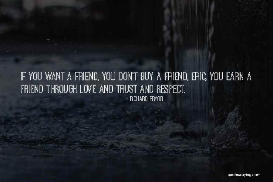 Love Trust And Respect Quotes By Richard Pryor