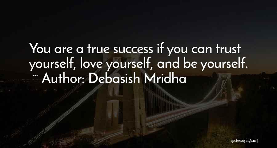 Love Trust Quotes By Debasish Mridha