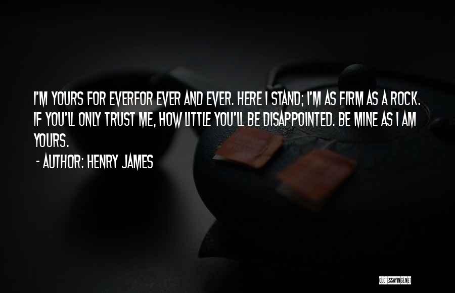 Love Trust Quotes By Henry James