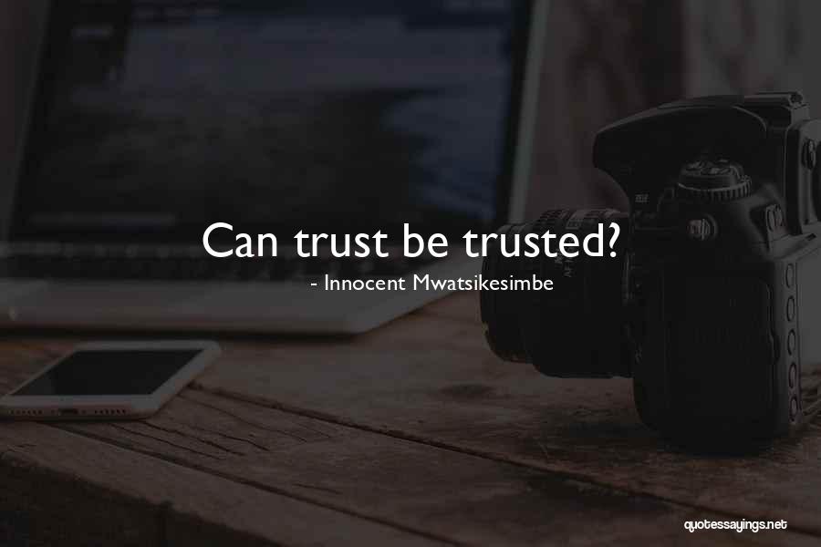 Love Trust Quotes By Innocent Mwatsikesimbe