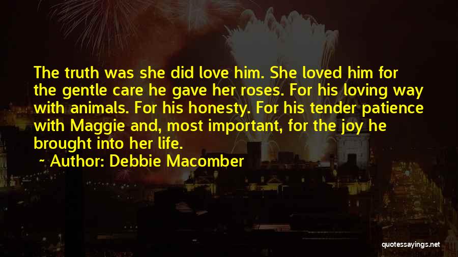 Love Truth And Honesty Quotes By Debbie Macomber