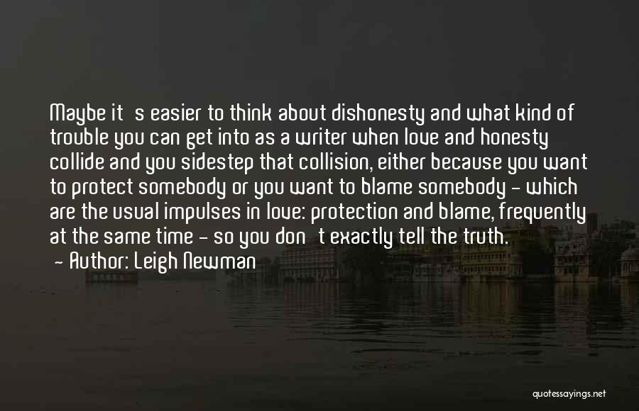 Love Truth And Honesty Quotes By Leigh Newman