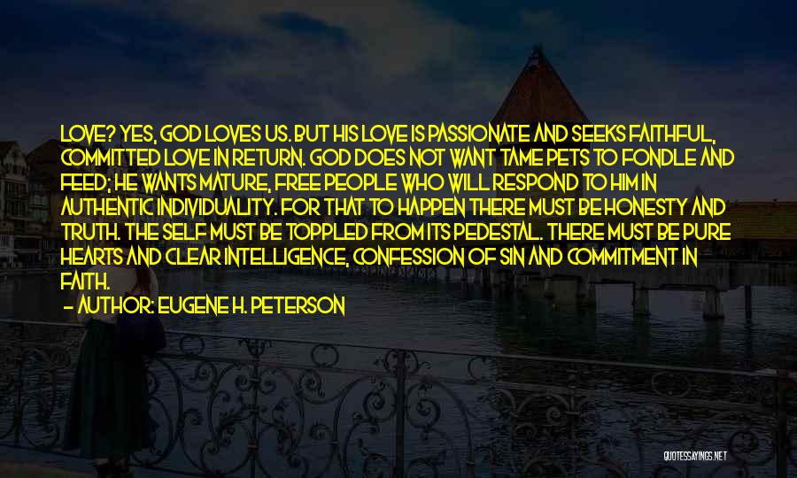 Love Truth Honesty Quotes By Eugene H. Peterson