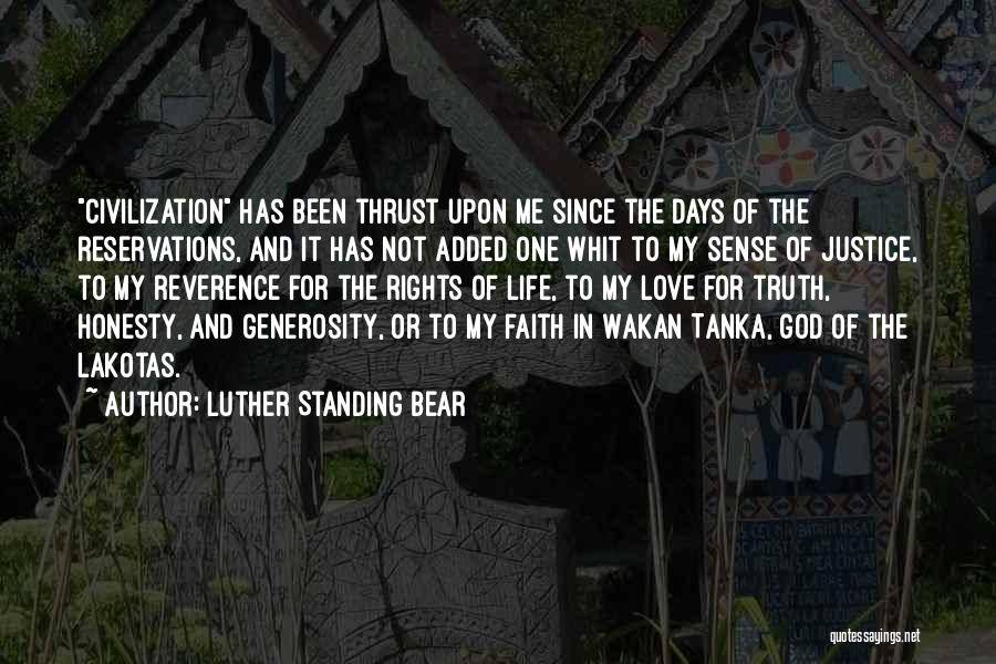 Love Truth Honesty Quotes By Luther Standing Bear