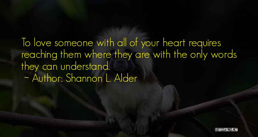 Love Truth Honesty Quotes By Shannon L. Alder