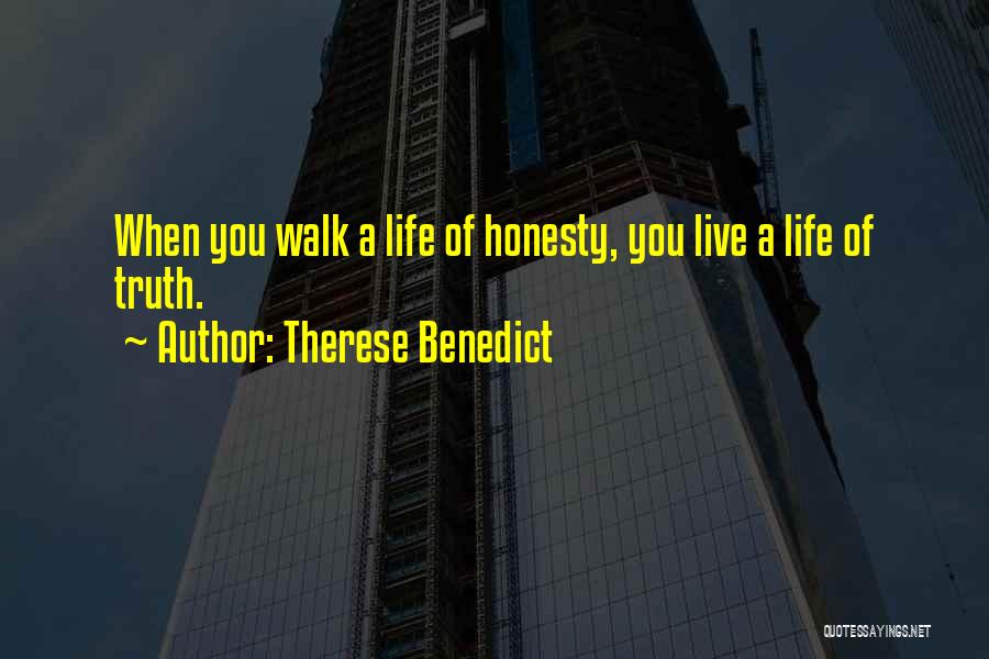 Love Truth Honesty Quotes By Therese Benedict