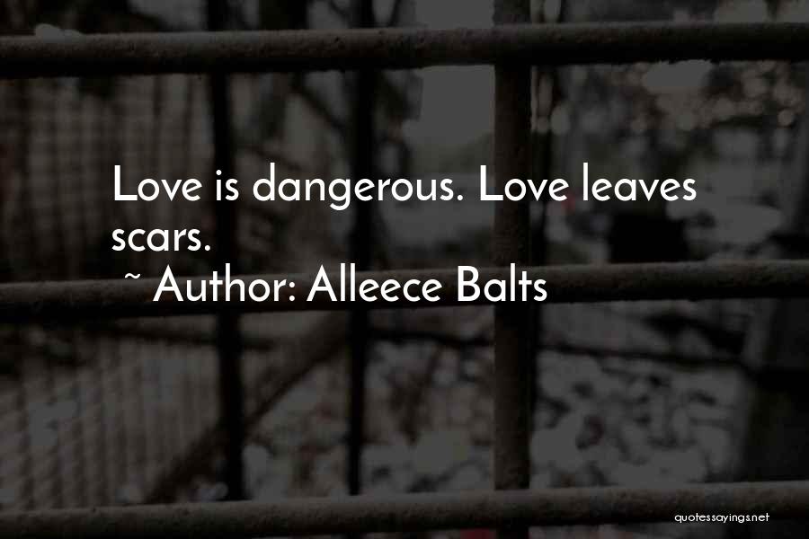 Love Truth Hurts Quotes By Alleece Balts