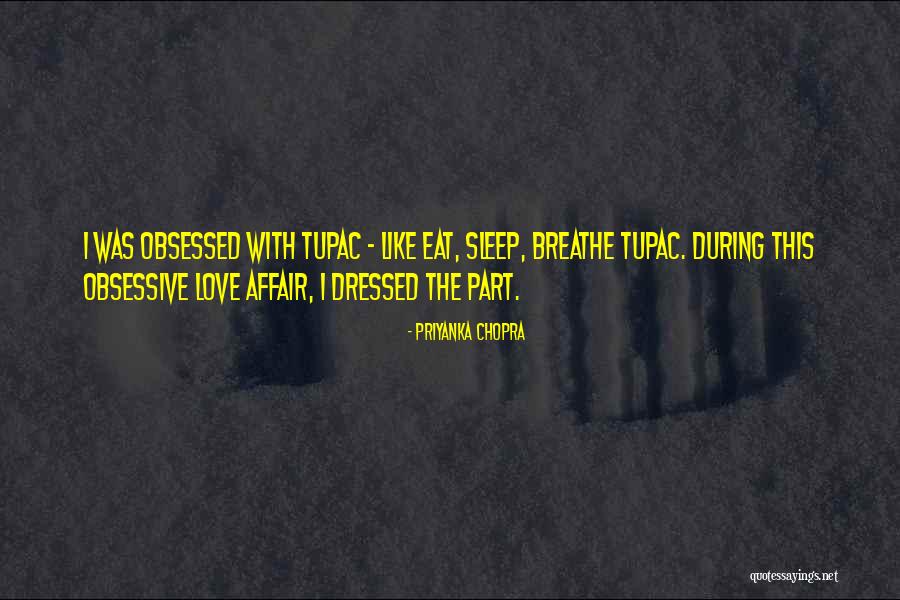 Love Tupac Quotes By Priyanka Chopra Love Tupac Quotes By Priyanka Chopra