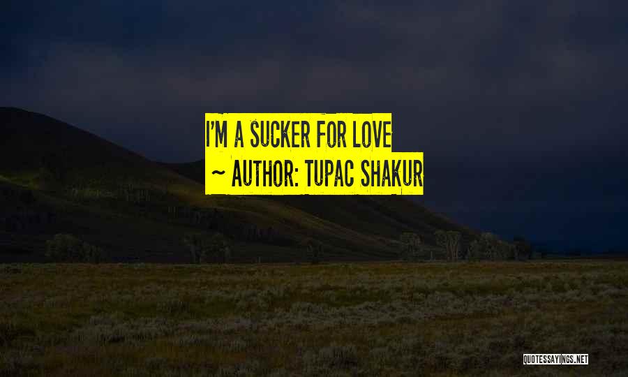 Love Tupac Quotes By Tupac Shakur