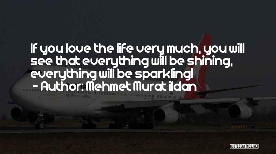 Love Turkish Quotes By Mehmet Murat Ildan Love Turkish Quotes By Mehmet Murat Ildan