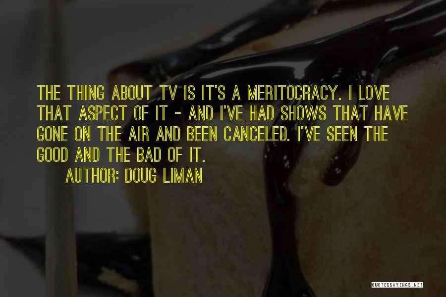 Love Tv Shows Quotes By Doug Liman